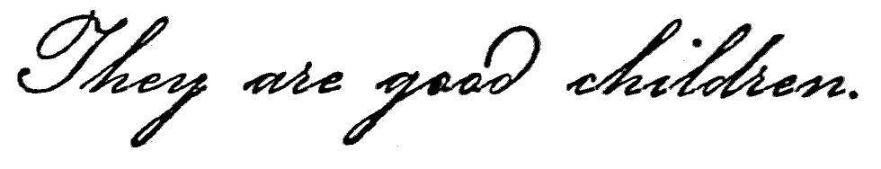 Handwritten: They are good children.