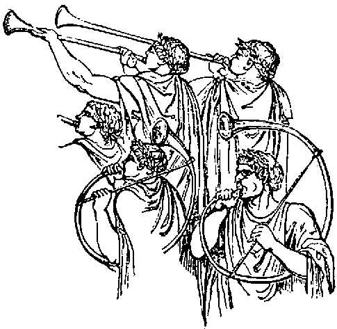 Soldiers blowing Tubae and Cornua. (From Column of Trajan.) Soldiers blowing Tubae and Cornua. (From Column of Trajan.)
