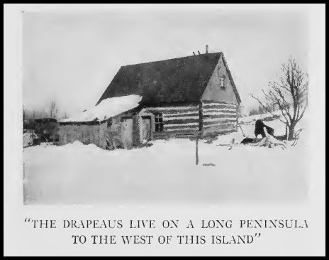 “The Drapeaus live on a long peninsula to the west of this Island”