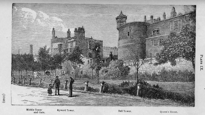 Plate IX. Middle Tower and Gate. Byward Tower. Bell Tower. Queen's House.