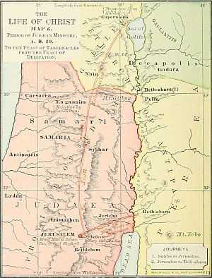 map: THE LIFE OF CHRIST MAP 6. Period of Judæan Ministry, A.D. 29. To the Feast of Tabernacles from the Feast of Dedication.