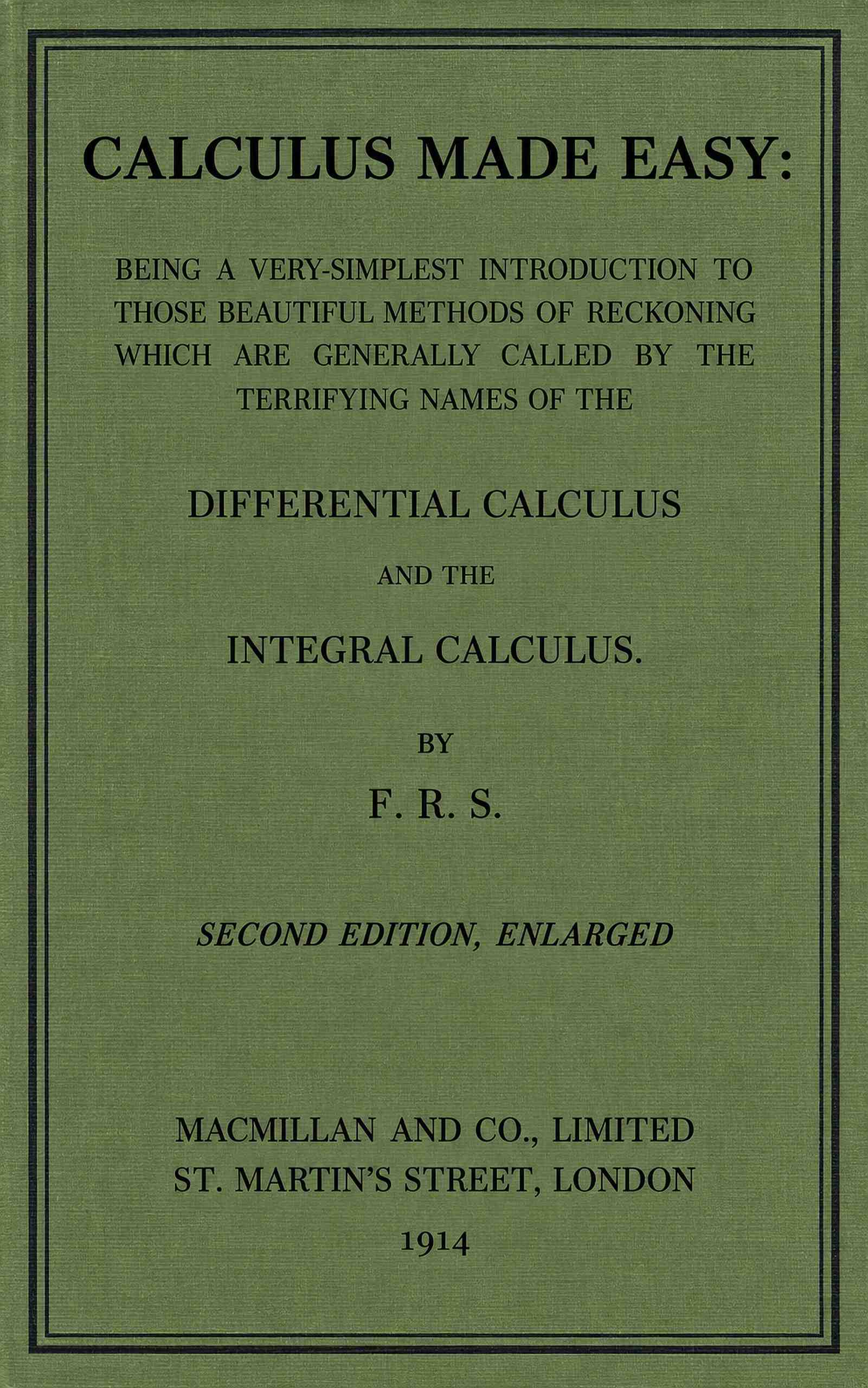 A witty 1910 guide proving calculus isn't scary — covering differentiation, integration, and real-world applications with charm, clarity, and the motto what one fool can do, another can.