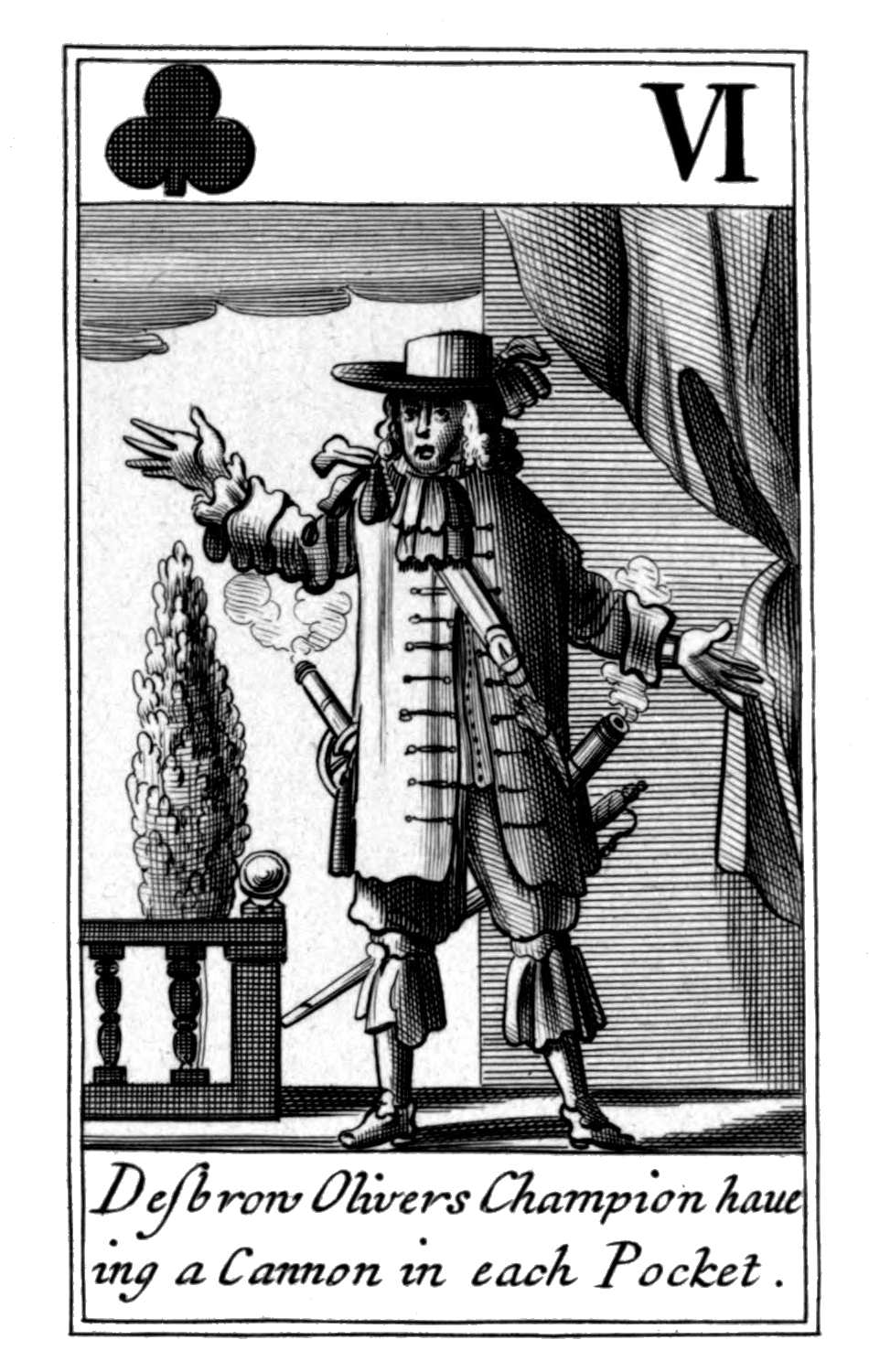 Six of Clubs. Desbrow Olivers Champion       haueing a Cannon in each Pocket.