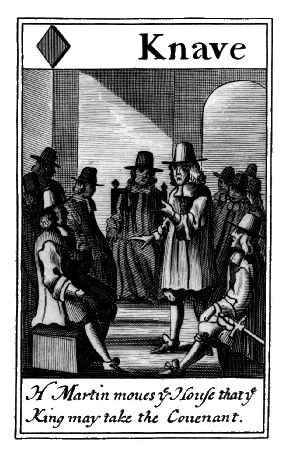 Knave of Diamonds. H Martin moues ye       House that ye King may take the       Couenant.