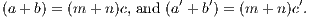 (a + b) = (m +n )c, and (a′ + b′) = (m + n)c′.