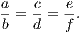 a-= c = e. b d f