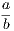 a -- b
