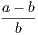 a-−-b b
