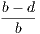 b− d ----- b