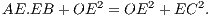 2 2 2 AE.EB + OE = OE + EC .