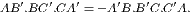 ′ ′ ′ ′ ′ ′ AB .BC .CA = −A B.BC.C A.