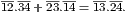 12.34+23.14 =13.24.