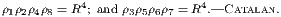 ρ1ρ2ρ4ρ8 = R4; and ρ3ρ5ρ6ρ7 = R4.—Catalan.
