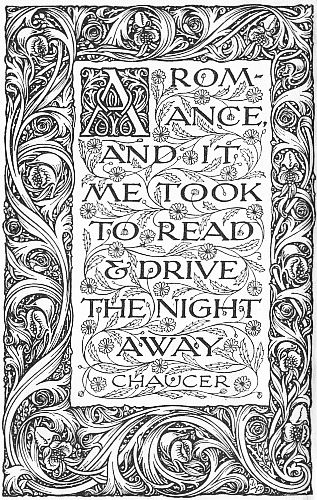 A ROMANCE, AND IT ME TOOK TO READ & DRIVE THE NIGHT AWAY. CHAUCER