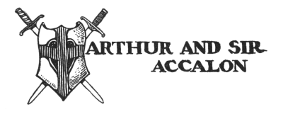 Arthur and Sir Accalon ARTHUR AND SIR ACCALON