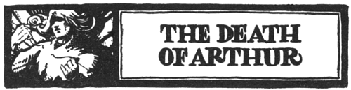 The Death of Arthur THE DEATH OF ARTHUR