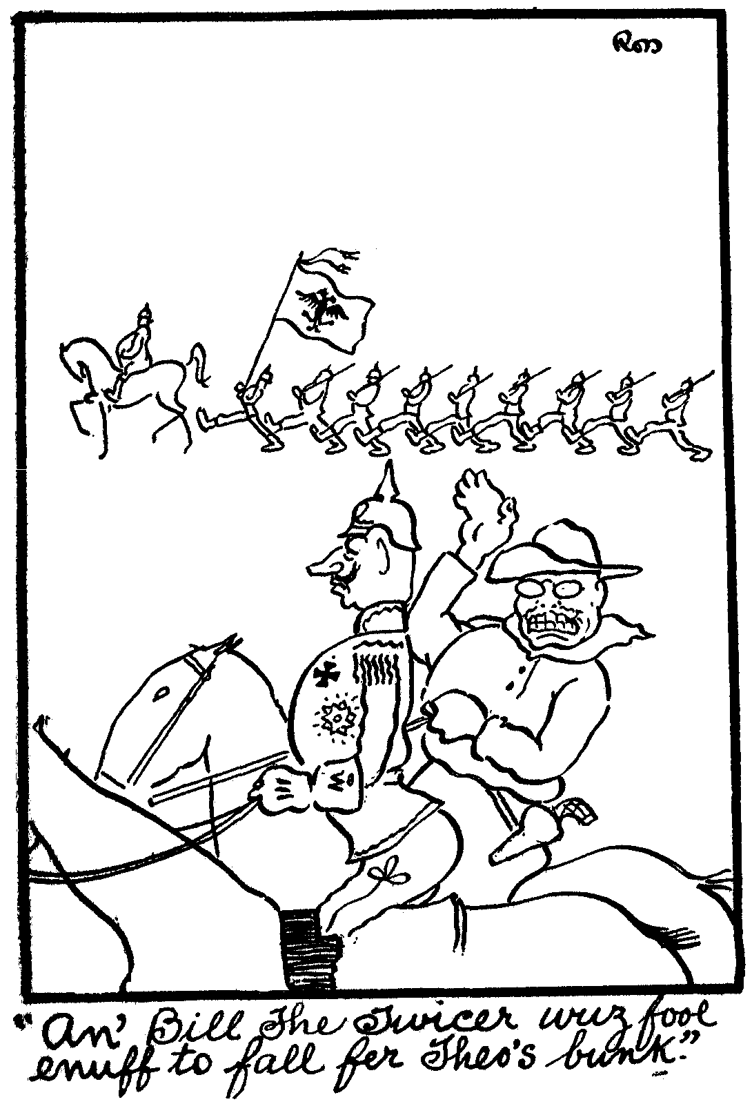 'An' Bill The Twicer wuz fool enuff to fall fer Theo's bunk'