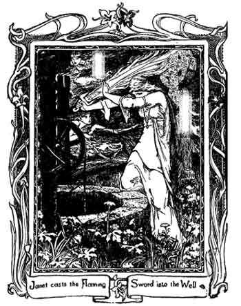 Janet casts the Flaming Sword into the Well Janet casts the Flaming Sword into the Well