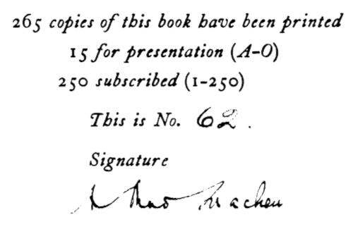 265 copies of this book   have been printed / 15 for presentation (A-O) / 250 subscribed (1-250) /   This is No. [handwritten: 62.] / Signature / [handwritten: Arthur Machen]