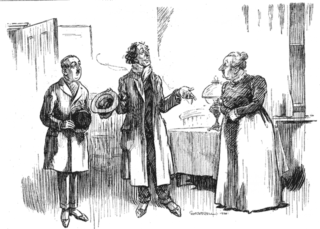 'Tut, tut, Ma! Cease your apologies. What if there is but twopennyworth of fish and chips? Bring it forth. This is Bohemia!'
