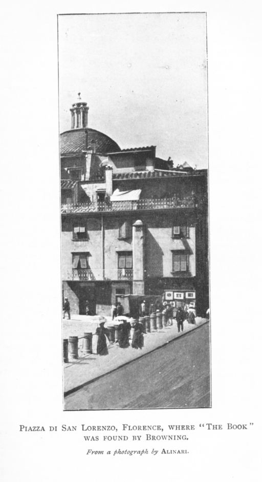 PIAZZA DI SAN LORENZO, FLORENCE, WHERE "THE BOOK" WAS FOUND BY BROWNING. PIAZZA DI SAN LORENZO, FLORENCE, WHERE "THE BOOK" WAS FOUND BY BROWNING.