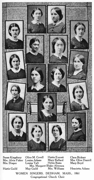 Dedham, Mass., Church Choir, 1861, Women Singers Dedham, Mass., Church Choir, 1861, Women Singers