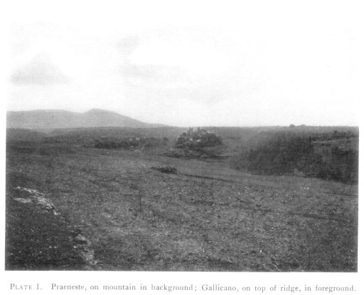PLATE I. Præneste, on mountain in background; Gallicano, on top of ridge, in foreground PLATE I. Præneste, on mountain in background; Gallicano, on top of ridge, in foreground