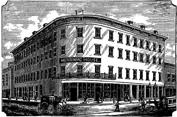 MERRIMAC HOUSE. Built in 1833, rebuilt in 1873. Henry Emery proprietor since 1845.