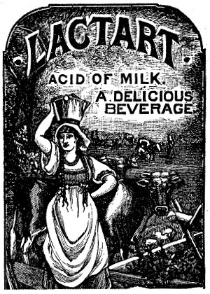 LACTART ACID OF MILK. A DELICIOUS BEVERAGE.