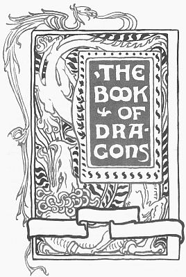 THE BOOK OF DRAGONS THE BOOK OF DRAGONS