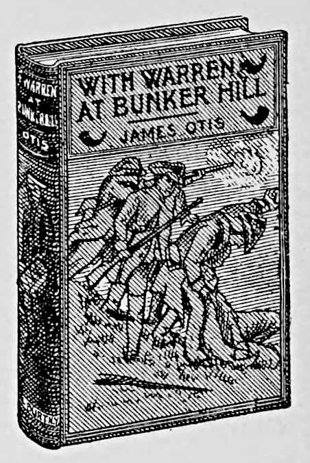 Book featuring Revolutionary patriots shooting, titled: WITH WARREN AT BUNKER HILL