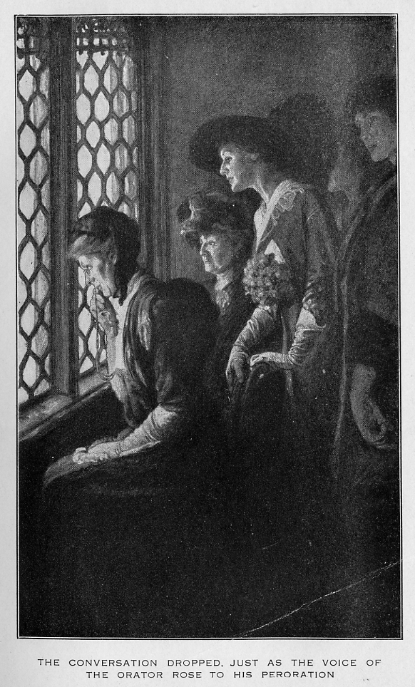 THE CONVERSATION DROPPED, JUST AS THE VOICE OF THE ORATOR ROSE TO HIS PERORATION