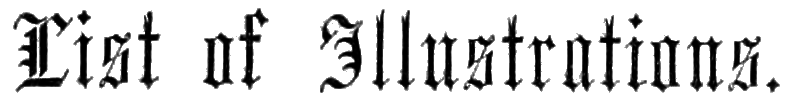 List of Illustrations.