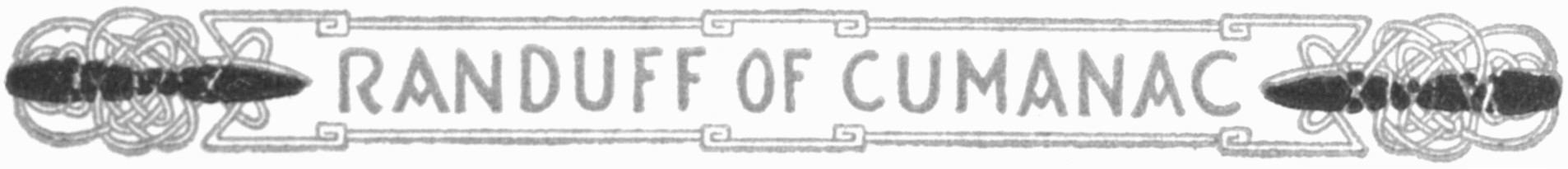 RANDUFF OF CUMANAC