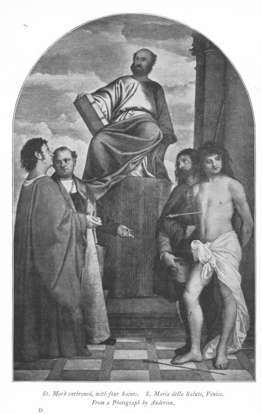 St. Mark enthroned, with four Saints. S. Maria della Salute, Venice. From a Photograph by Anderson. St. Mark enthroned, with four Saints. S. Maria della Salute, Venice. From a Photograph by Anderson.