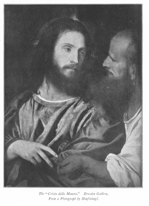 The "Cristo della Moneta." Dresden Gallery. From a Photograph by Hanfstängl. The "Cristo della Moneta." Dresden Gallery. From a Photograph by Hanfstängl.