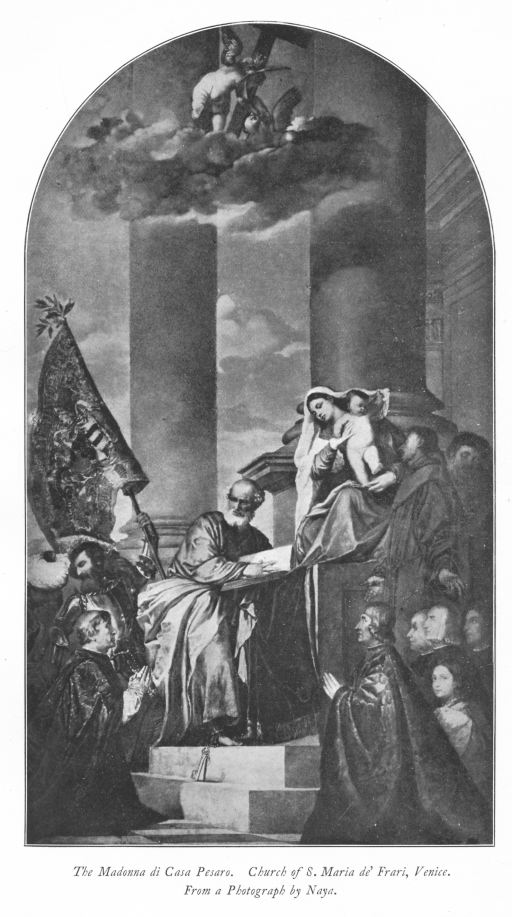 The Madonna di Casa Pesaro. Church of S. Maria de' Frari, Venice. From a Photograph by Naya. The Madonna di Casa Pesaro. Church of S. Maria de' Frari, Venice. From a Photograph by Naya.