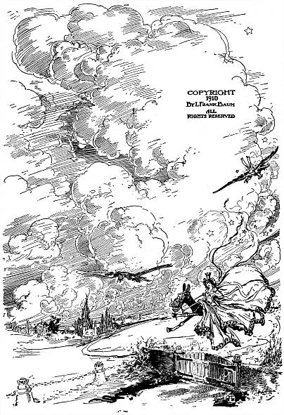 COPYRIGHT 1910 BY L. FRANK BAUM ALL RIGHTS RESERVED