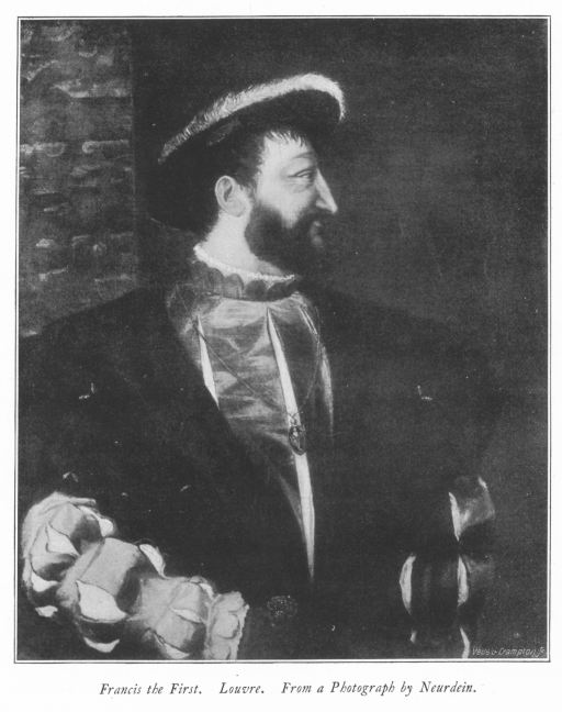 Francis the First. Louvre. From a Photograph by Neurdein. Francis the First. Louvre. From a Photograph by Neurdein.
