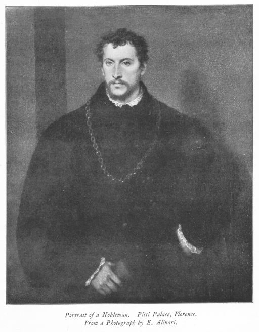 Portrait of a Nobleman. Pitti Palace, Florence. From a Photograph by E. Alinari. Portrait of a Nobleman. Pitti Palace, Florence. From a Photograph by E. Alinari.