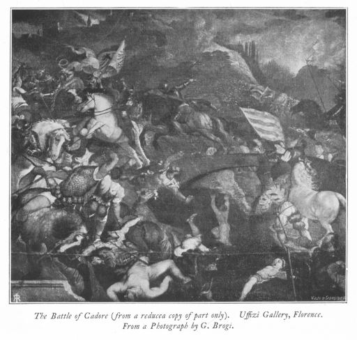 The Battle of Cadore (from a reduced copy of part only). Uffizi Gallery, Florence. From a Photograph by G. Brogi. The Battle of Cadore (from a reduced copy of part only). Uffizi Gallery, Florence. From a Photograph by G. Brogi.