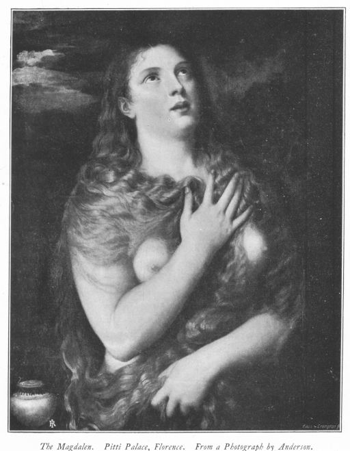 The Magdalen. Pitti Palace, Florence. From a Photograph by Anderson. The Magdalen. Pitti Palace, Florence. From a Photograph by Anderson.