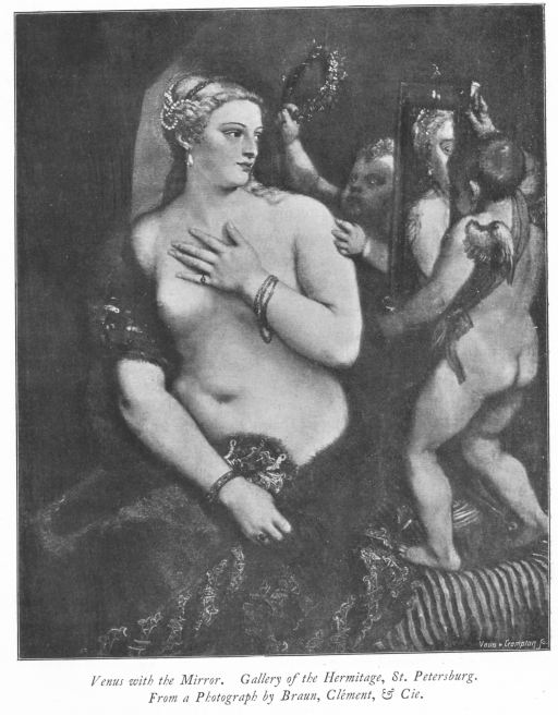 Venus with the Mirror. Gallery of the Hermitage, St. Petersburg. From a Photograph by Braun, Clement, & Cie. Venus with the Mirror. Gallery of the Hermitage, St. Petersburg. From a Photograph by Braun, Clement, & Cie.