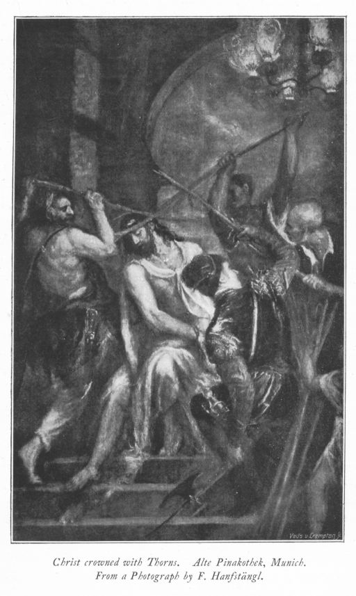 Christ crowned with Thorns. Alte Pinakothek, Munich. From a Photograph by F. Hanfstängl. Christ crowned with Thorns. Alte Pinakothek, Munich. From a Photograph by F. Hanfstängl.