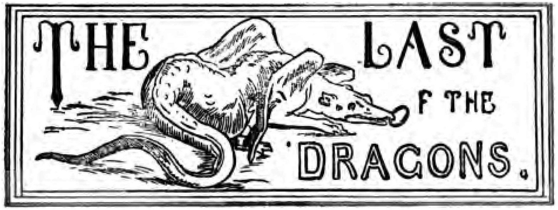 THE LAST OF THE DRAGONS