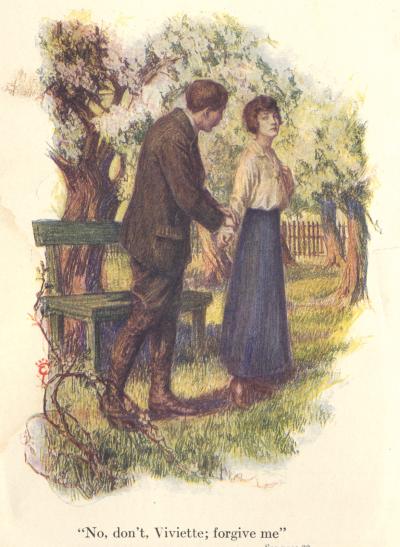 [Illustration: "No, don't, Viviette; forgive me"]