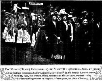 THE WOMEN'S TRADES PROCESSION TO THE ALBERT HALL MEETING, APRIL 27, 1909 THE WOMEN'S TRADES PROCESSION TO THE ALBERT HALL MEETING, APRIL 27, 1909