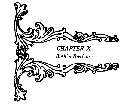 CHAPTER X Beth's Birthday CHAPTER X Beth's Birthday