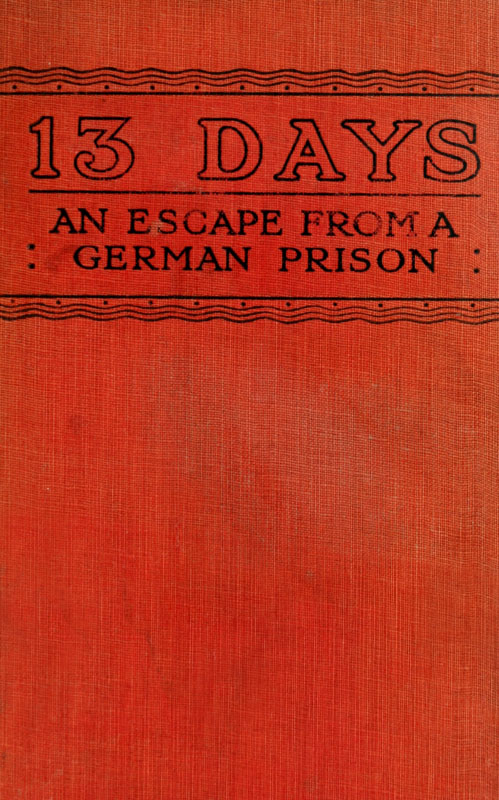 13 Days, The Chronicle of an Escape from a German Prison
