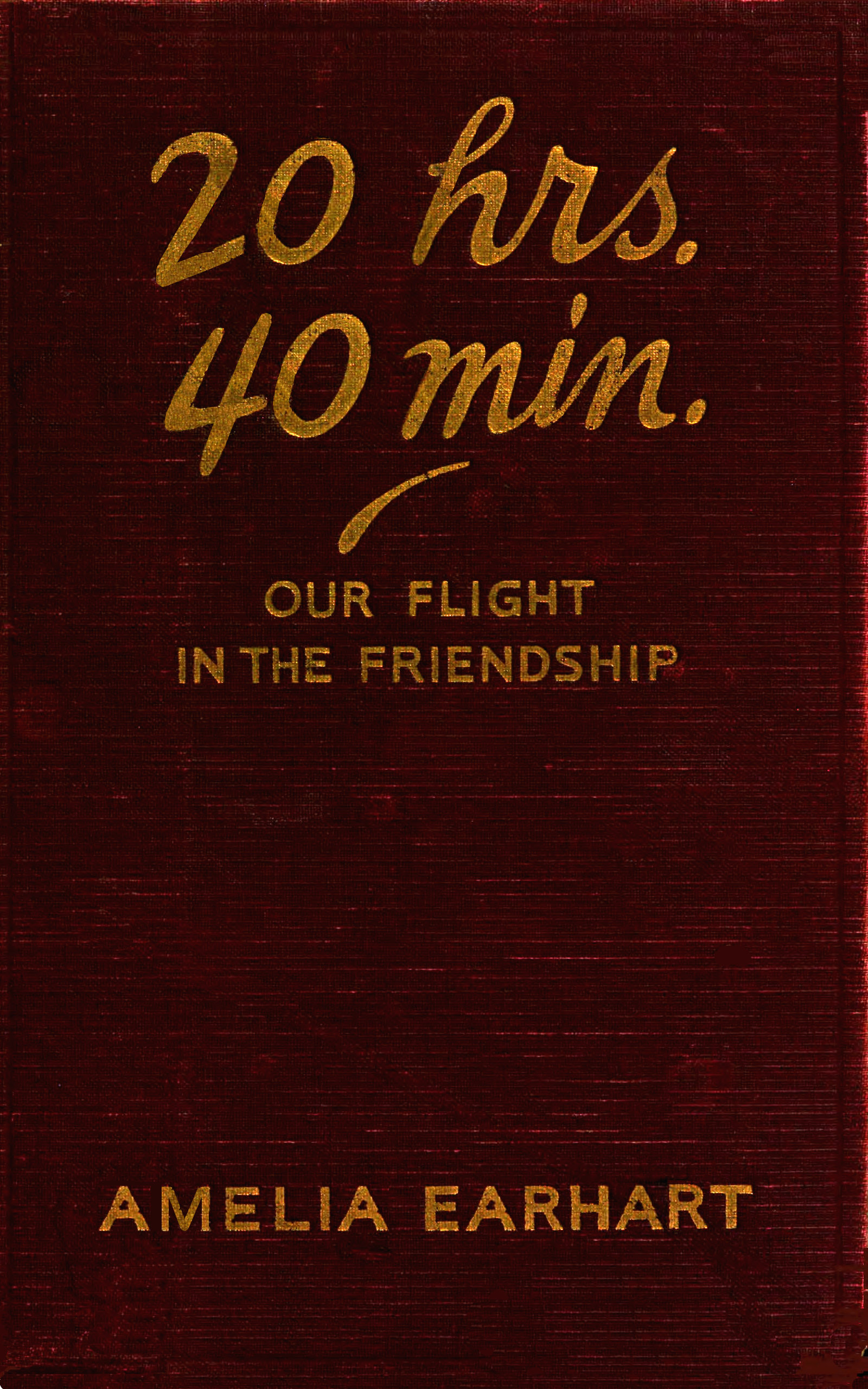 20 hrs. 40 min. our flight in the Friendship